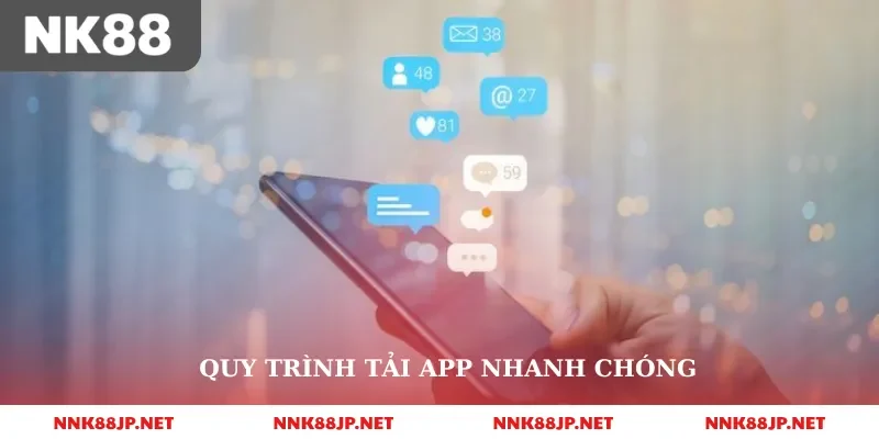 Quy trình tải app nhanh chóng